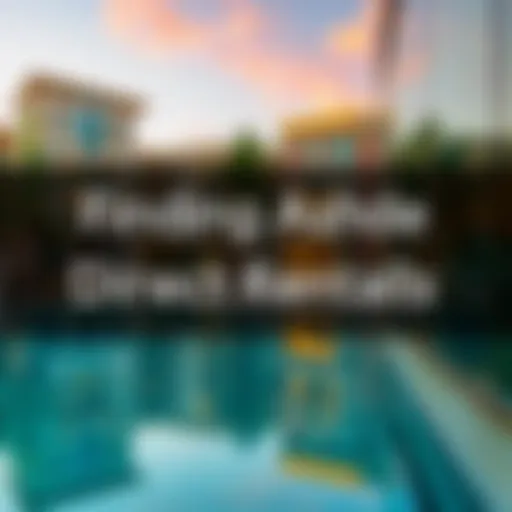 Finding Direct Rentals: A Comprehensive Guide to Renting Apartments in Dubai from Owners Introduction